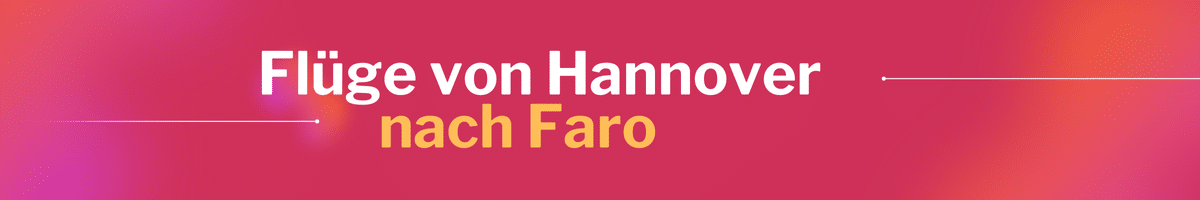 Fliegen Sie günstig von Hannover nach Faro