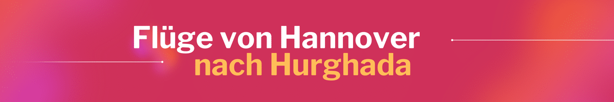 Fliegen Sie kostengünstig von Hannover nach Hurghada