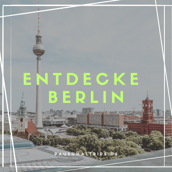 Jetzt eine Cityreise nach Berlin im September buchen