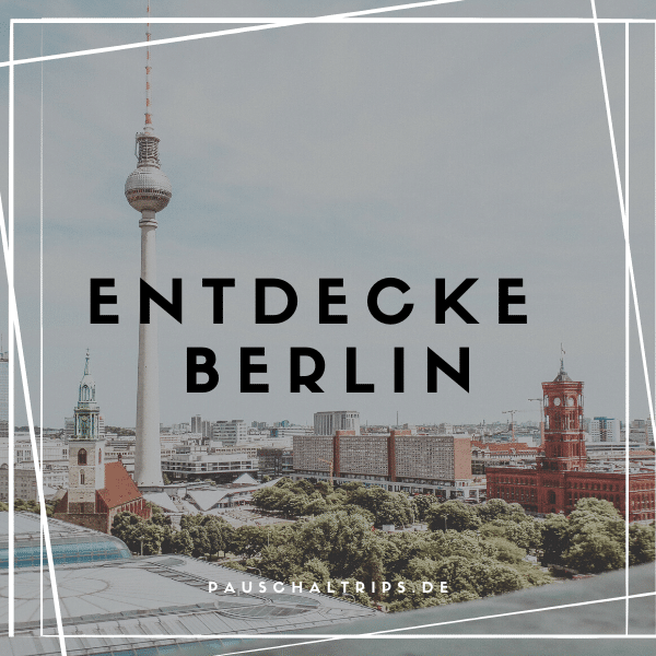 Jetzt eine Cityreise nach Berlin im März buchen