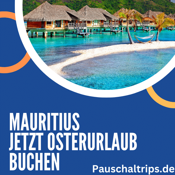 Möchtest Du Deinen Osterurlaub auf Mauritius verbringen?