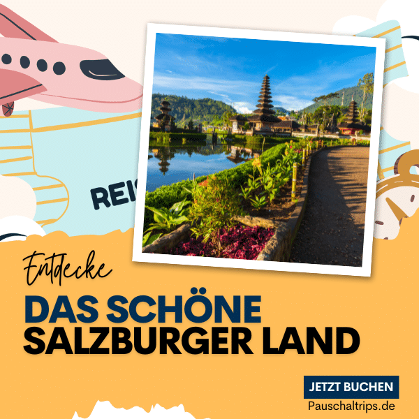 Deine Reise in das schöne Salzburger Land